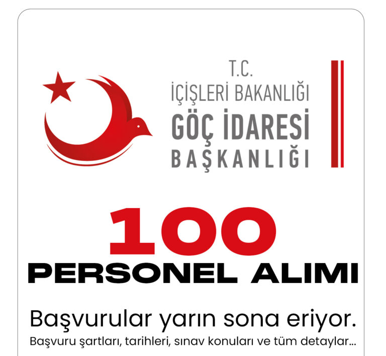 İçişleri Bakanlığı Göç İdaresi Başkanlığı personel alımı başvurularında sona gelindi.