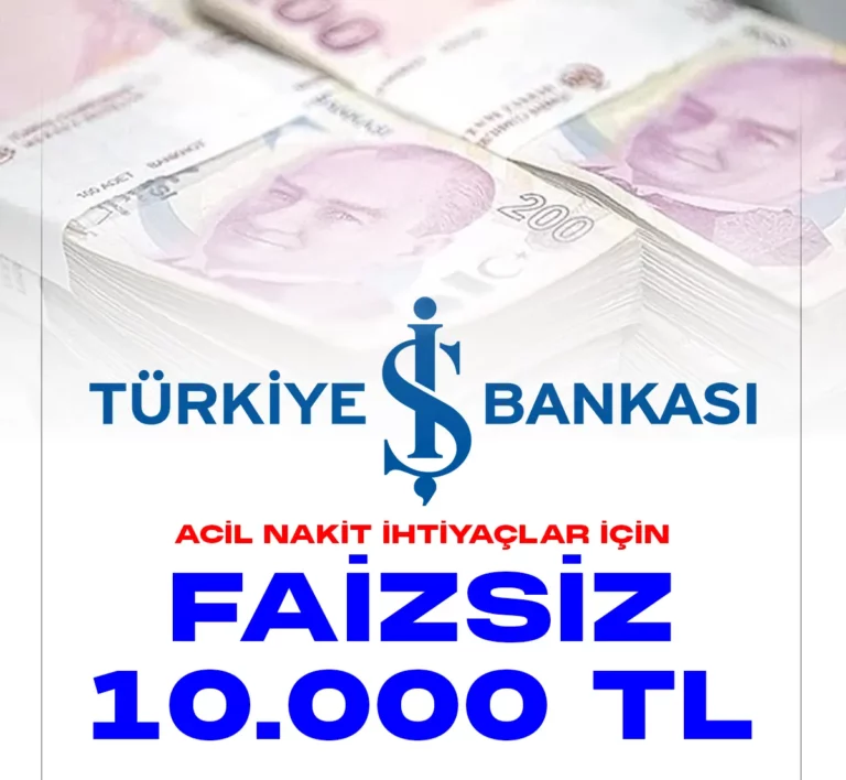 İş bankası acil nakit ihtiyaçlar için faizsiz 10 bin TL'ye kadar taksitli nakit avans veriyor.