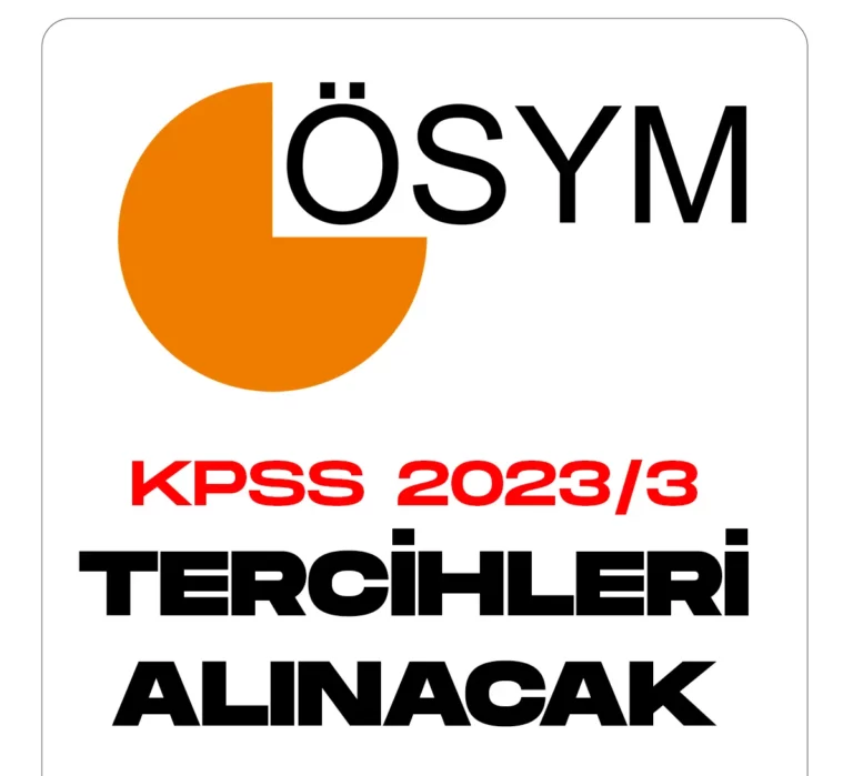 KPSS 2023 3 TERCİHLERİ ALINACAK