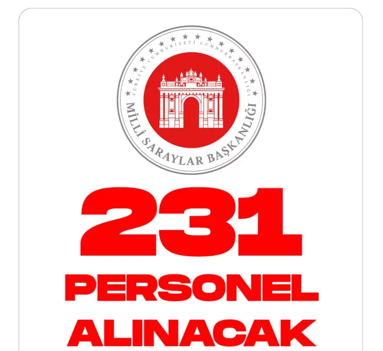 Milli Saraylar İdaresi Genel Müdürlüğü 231 Personel Alacak