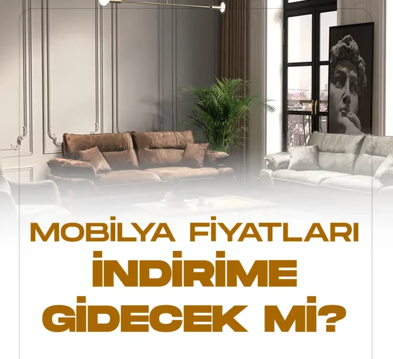 Mobilya fiyatlarında indirime gidilecek mi