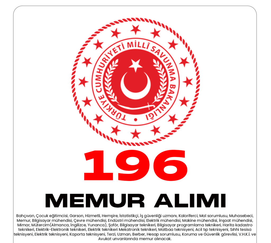 Milli Savunma Bakanlığı (MSB) 196 memur alımı başvuru süreci devam ediyor.