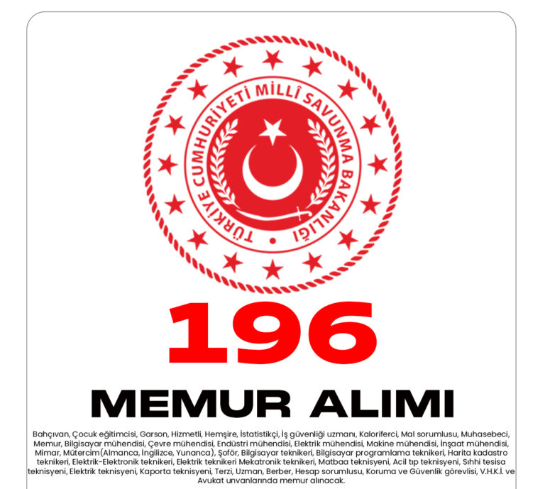 Milli Savunma Bakanlığı (MSB) 196 memur alımı başvuru süreci devam ediyor.