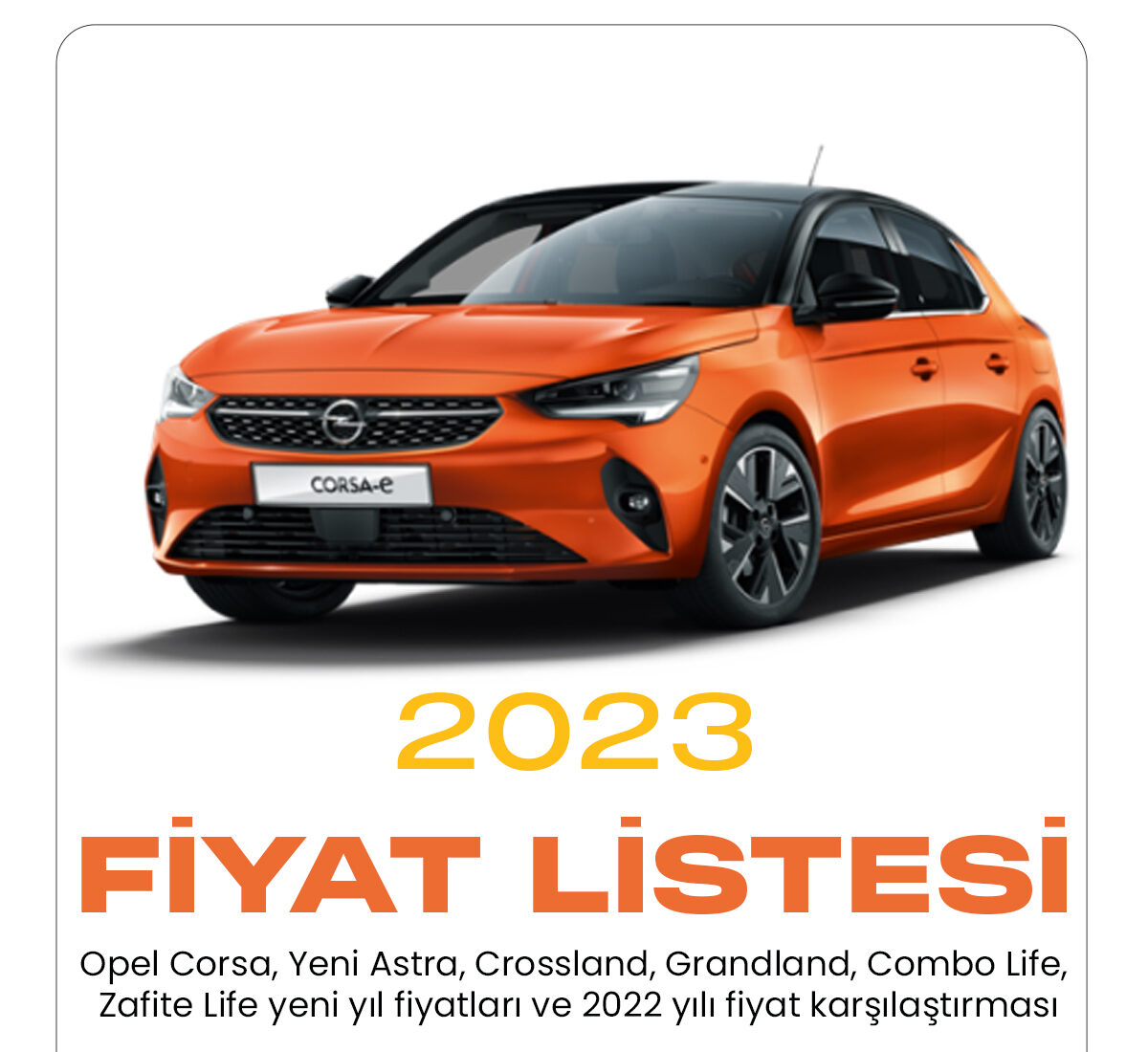 Opel Ocak fiyat listesi yayımlandı. Popüler araç markalarından biri olan Opel 2023 fiyat listesini yayımladı.