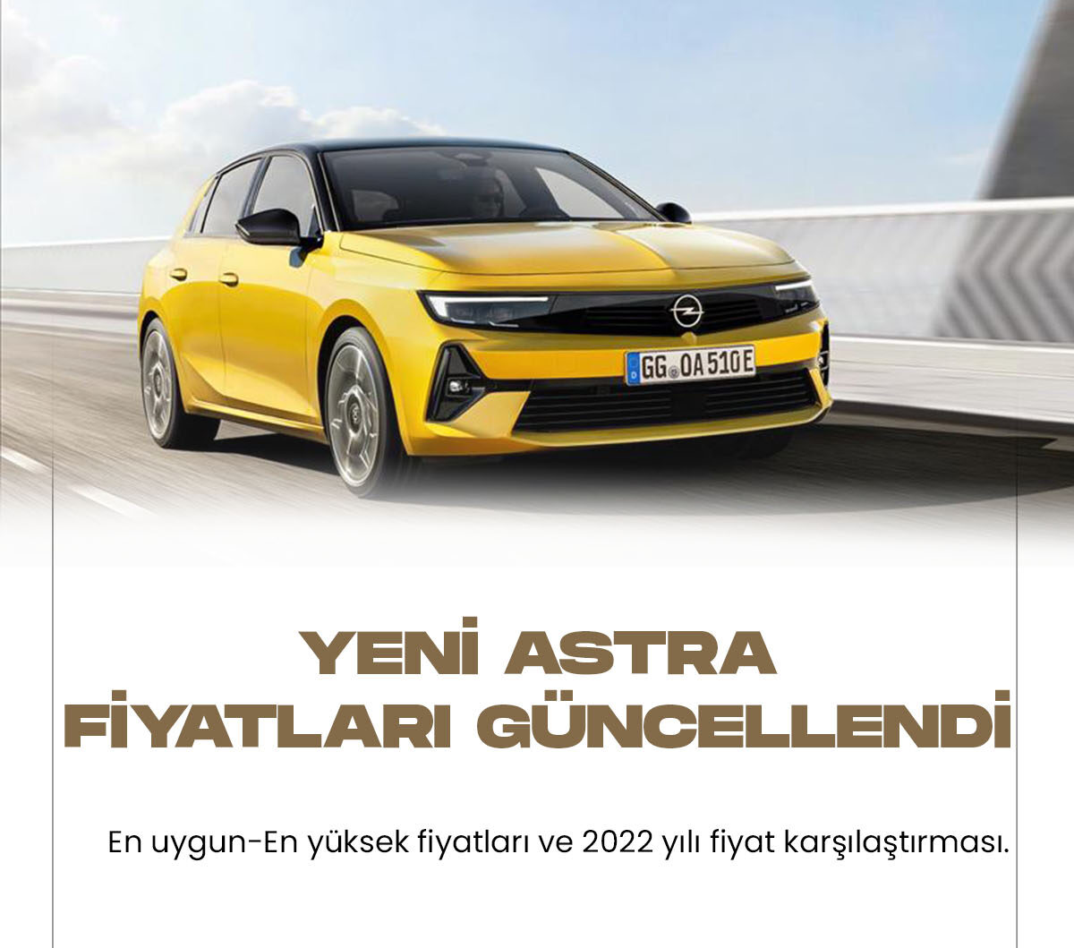 Opel Astra Ocak fiyat listesi yayımlandı.