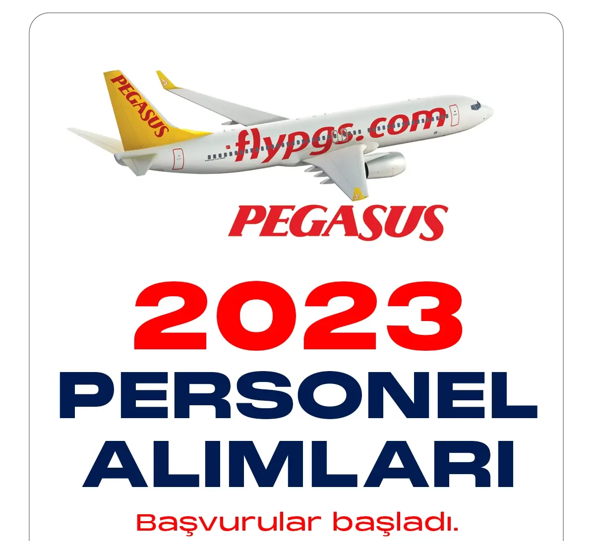 Pegasus 2023 personel alımı duyuruları yayımlandı.