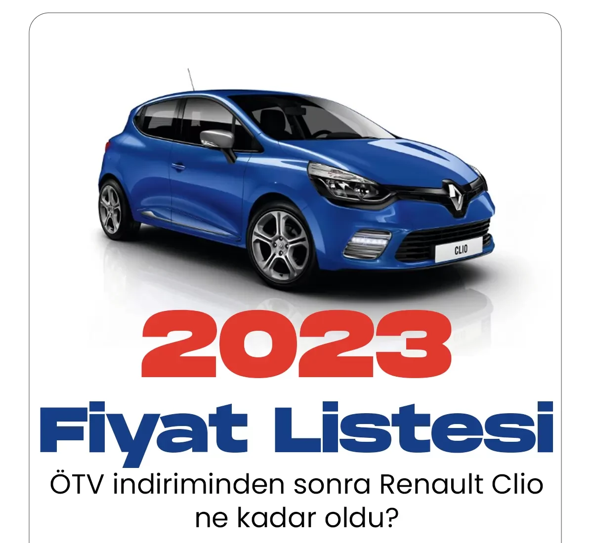 Renault Clio Ocak fiyat listesi yayımlandı.