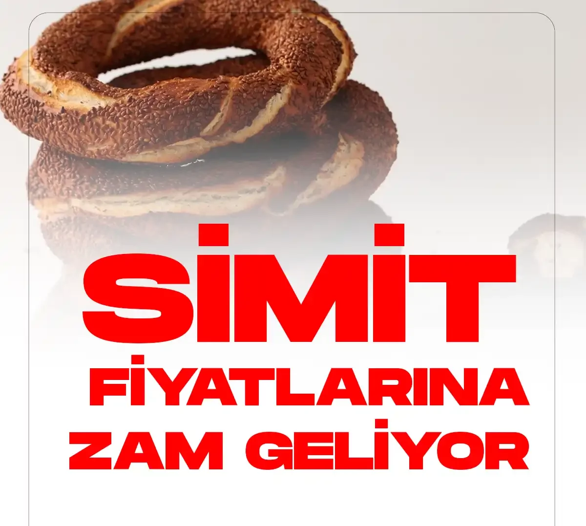 Ankarada Simit fiyatlarına zam geliyor.