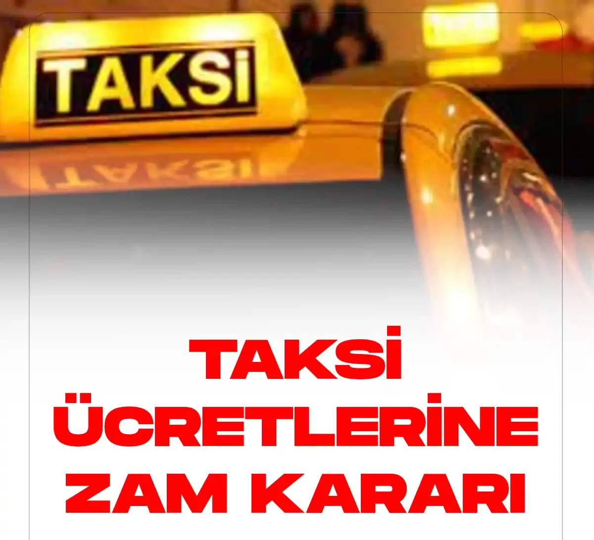Ankarada taksi ücretlerine zam kararı verildi.