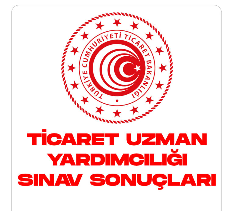 Ticaret uzman yardımcılığı yazılı sınav sonuçları açıklandı.