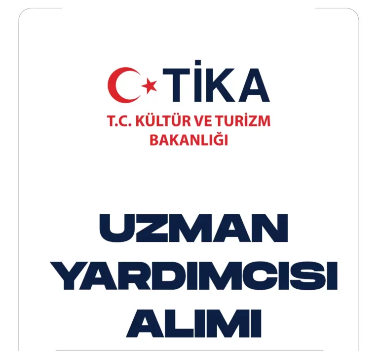TİKA uzman yardımcısı alımı için başvuru işlemleri sona eriyor.