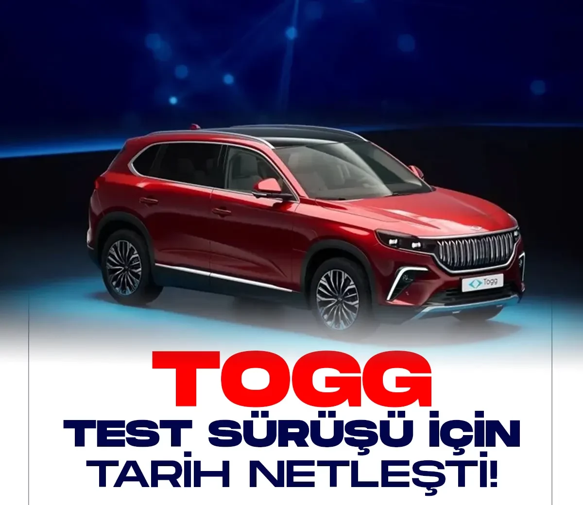 Türkiye'nin yerli ve milli arabası Togg'un test sürüşü net tarih verildi.