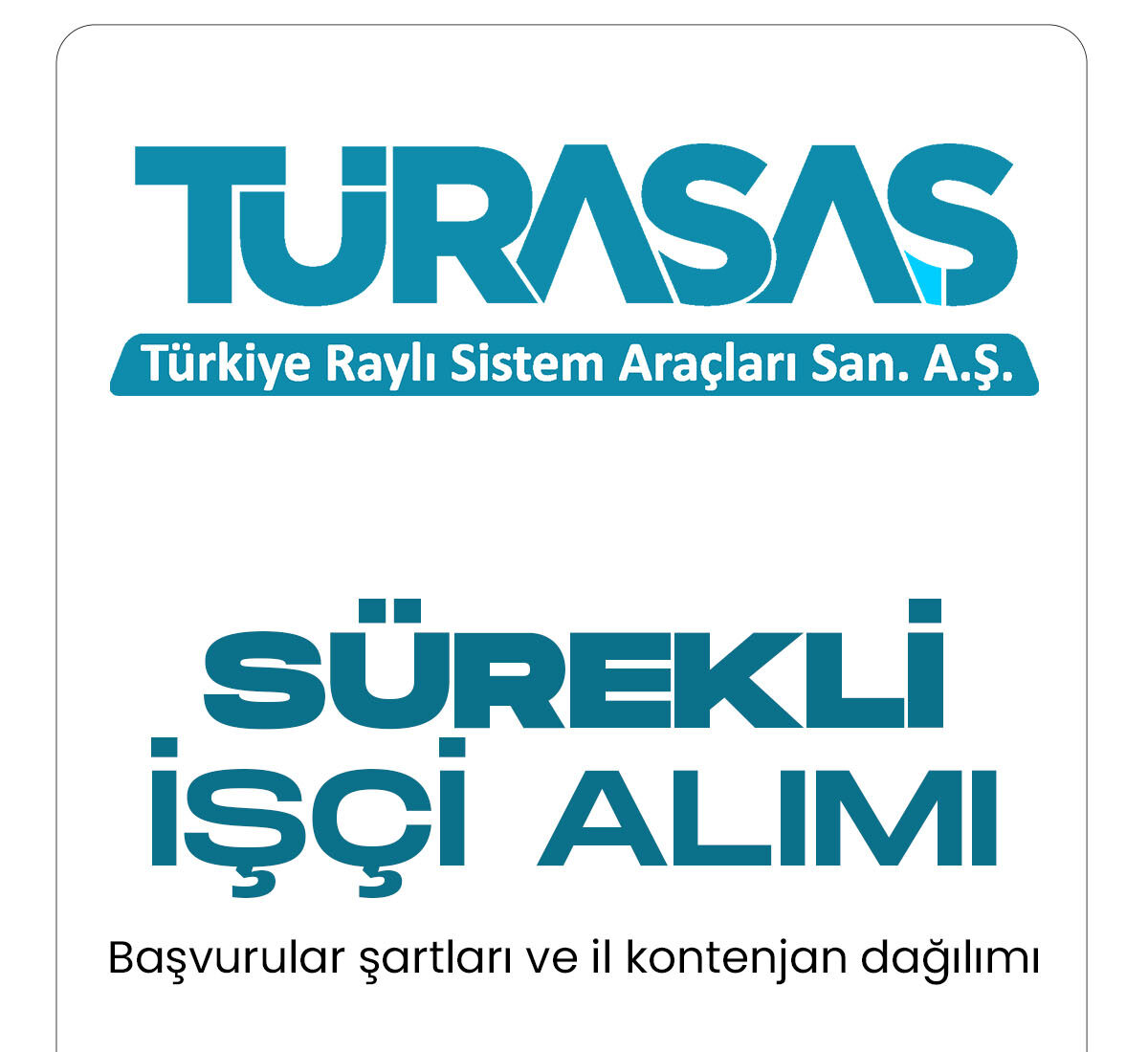 TÜRASAŞ Genel Müdürlüğü işçi alımı duyurusu yayımlandı.