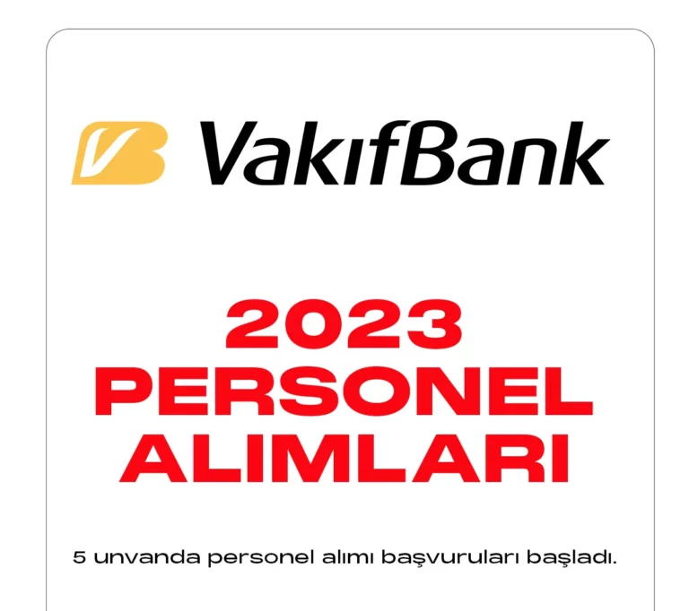Vakıfbank personel alımı duyuruları yayımlandı.