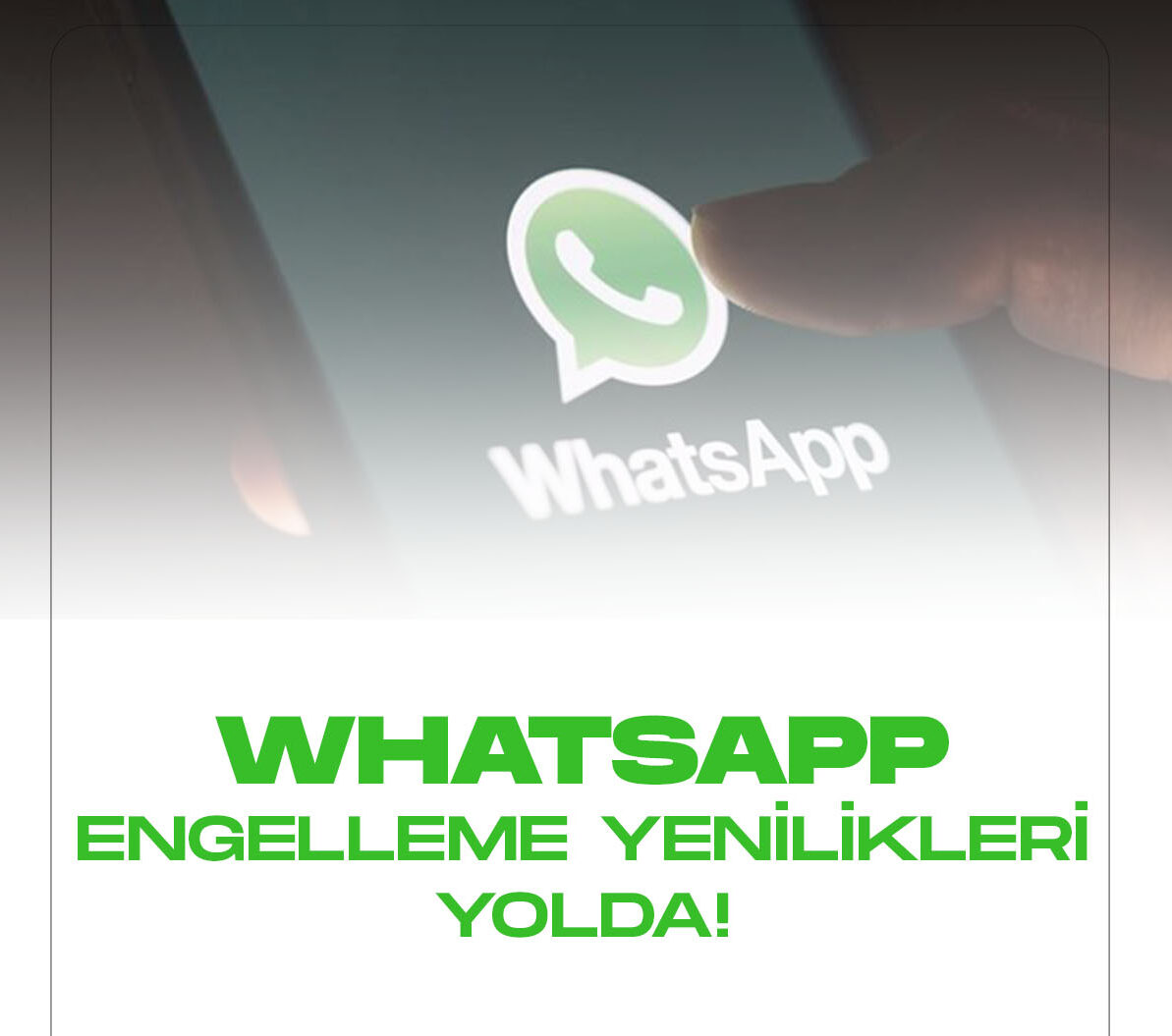 WhatsApp'a Engelleme Kısayolu Geliyor!