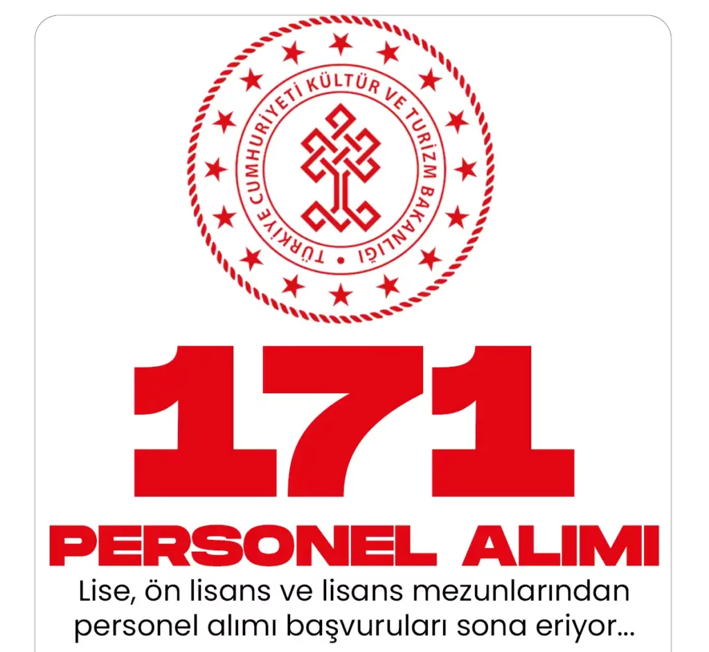 Kültür ve Turizm Bakanlığı 171 personel alımı başvuruları sona eriyor.