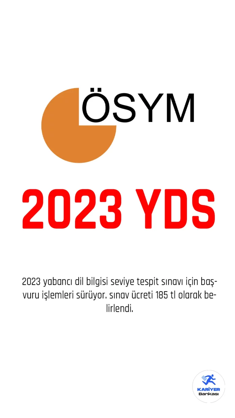 2023 YDS başvuruları alınıyor.