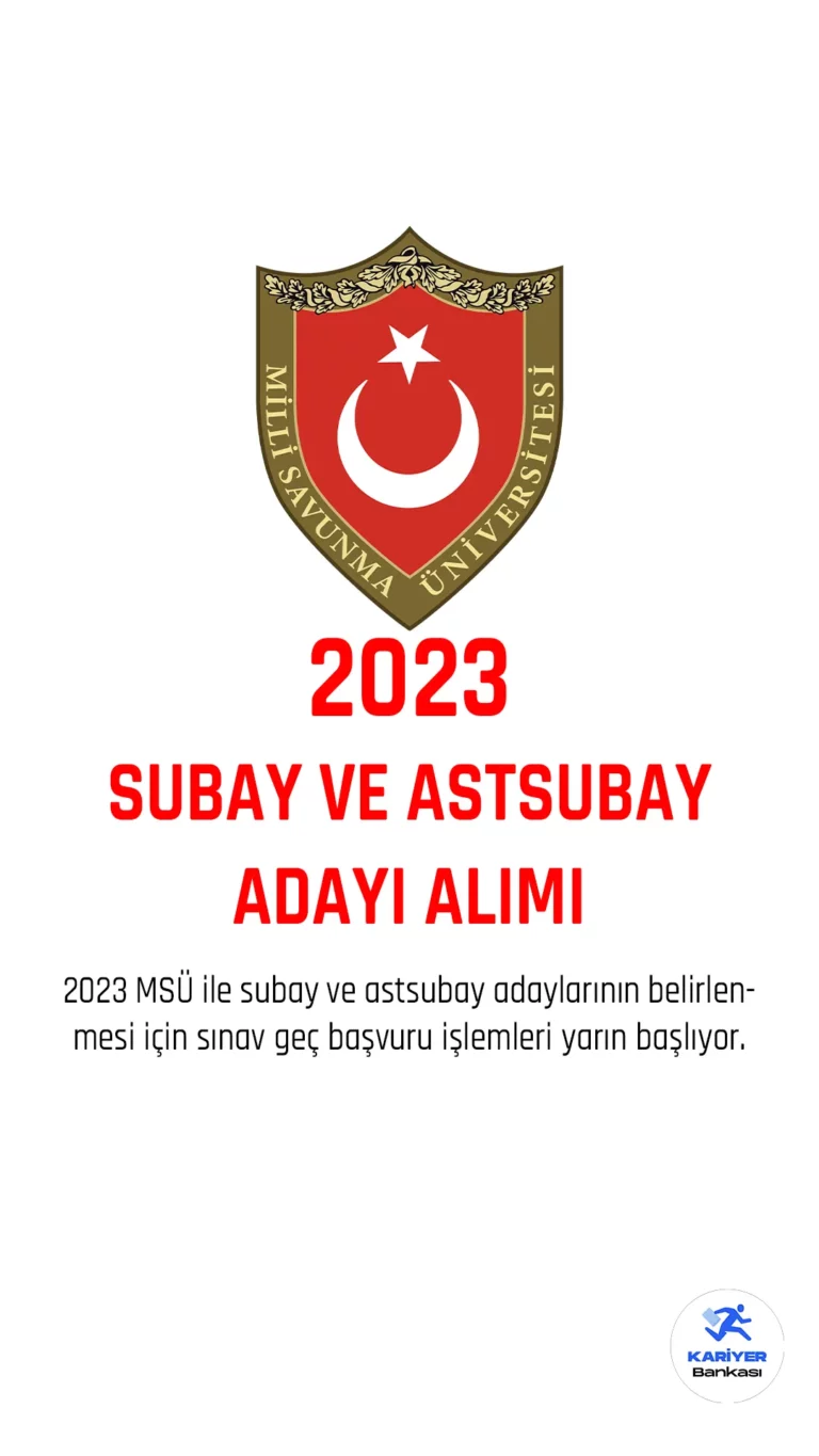 2023 MSÜ ile subay ve astsubay adaylarının belirlenmesi için sınav geç başvuru işlemleri yarın başlıyor.