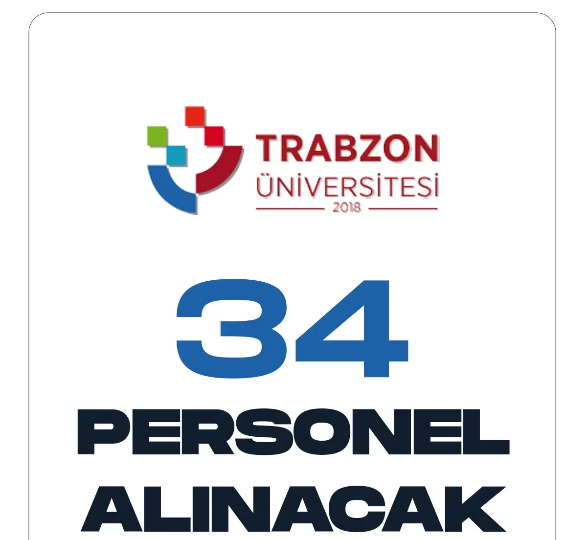 Trabzon üniversitesi 34 personel alacak.