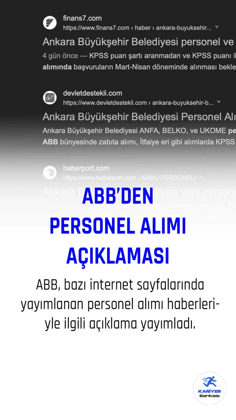 Ankara Büyükşehir Belediyesi’nden Personel Alımı Haberlerine Yalanlama Geldi
