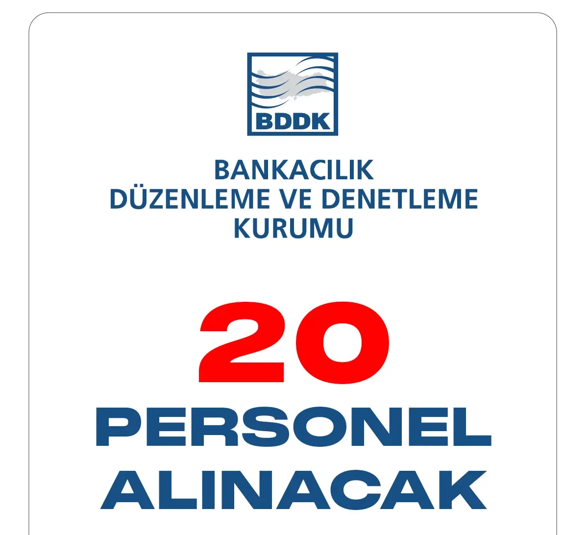 Bankacılık Düzenleme ve Denetleme Kurumu Başkanlığı (BDDK) personel alımı duyurusu yayımlandı.