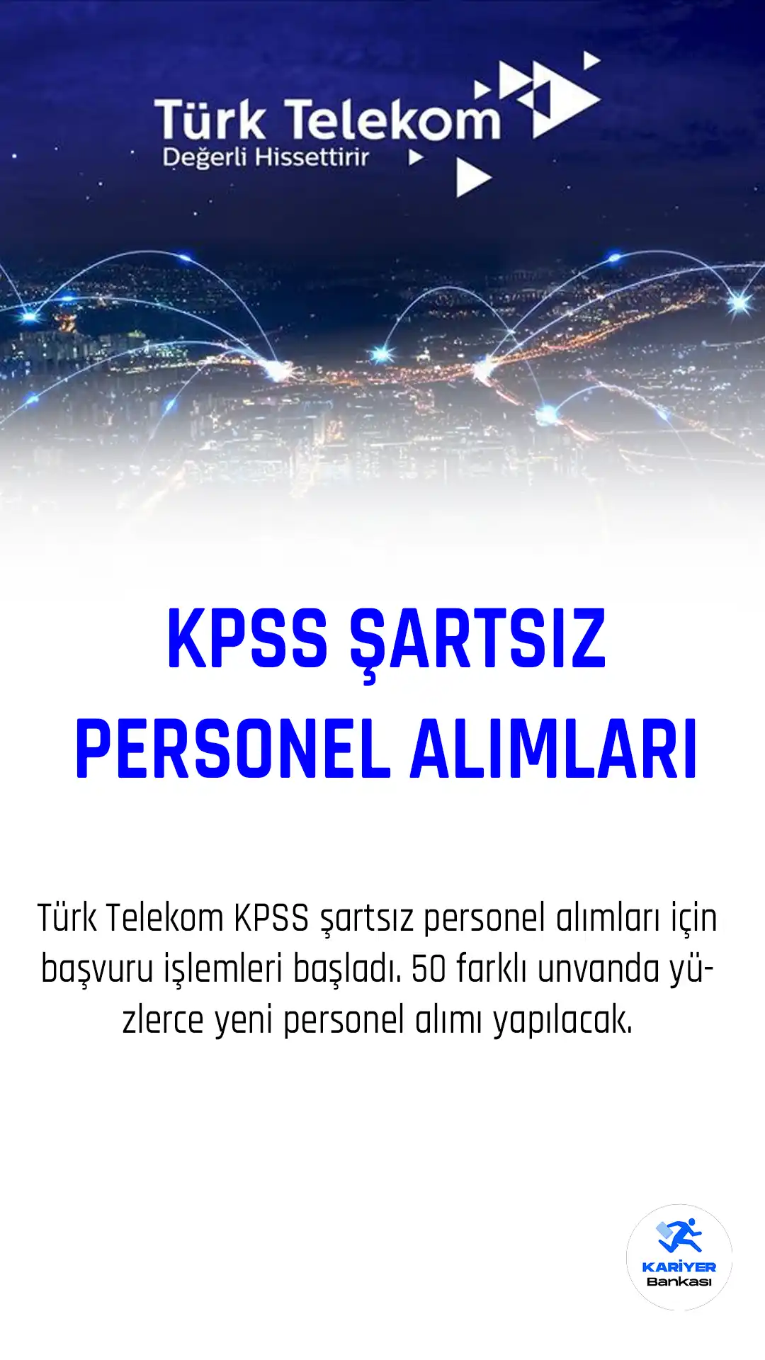 Türk Telekom KPSS şartsız yeni personel alımları için başvurular alınacak.