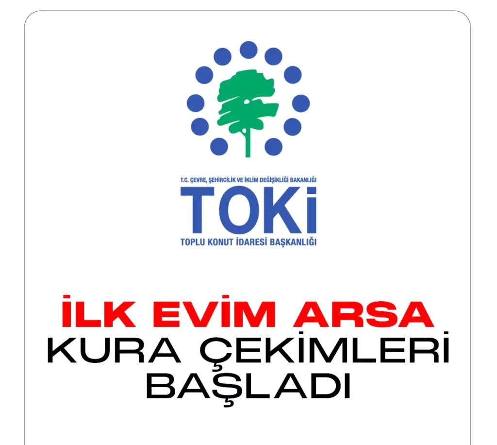 TOKİ İlk Evim Arsa kura çekimi 1 Şubat 2023 tarihi itibarıyla başladı.