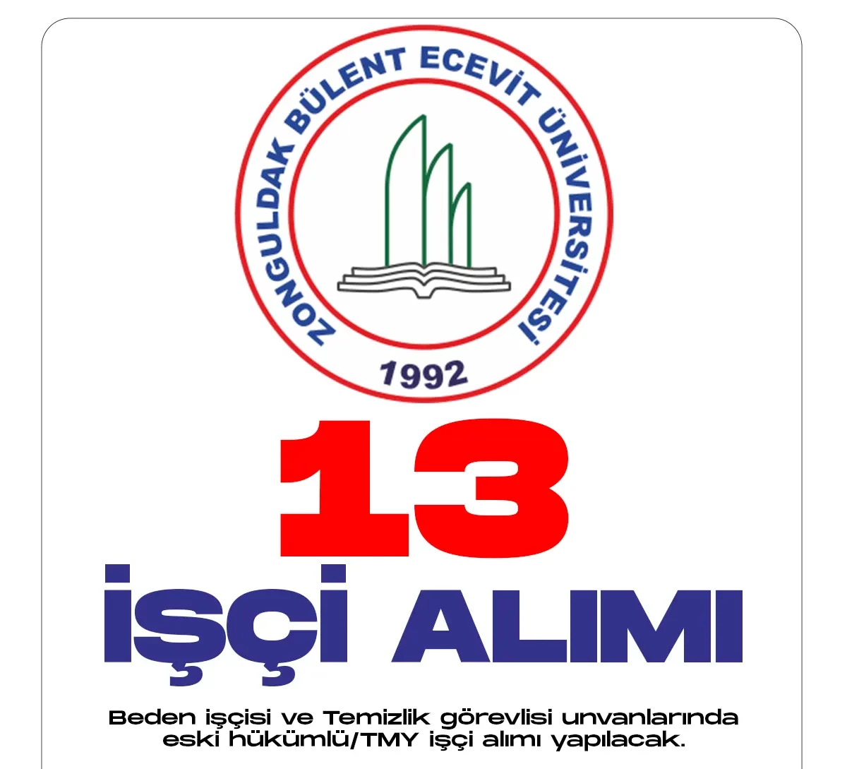 Zonguldak Bülent Ecevit Üniversitesi işçi alımı duyurusu yayımlandı.
