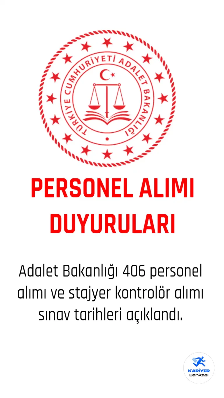 Adalet Bakanlığı 406 personel alımı haberleri yayımlandı.