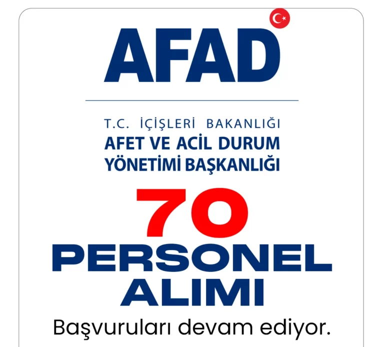 İçişleri Bakanlığı Afet ve Acil Durum Yönetimi Başkanlığı (AFAD) personel alımı başvuru süreci devam ediyor.