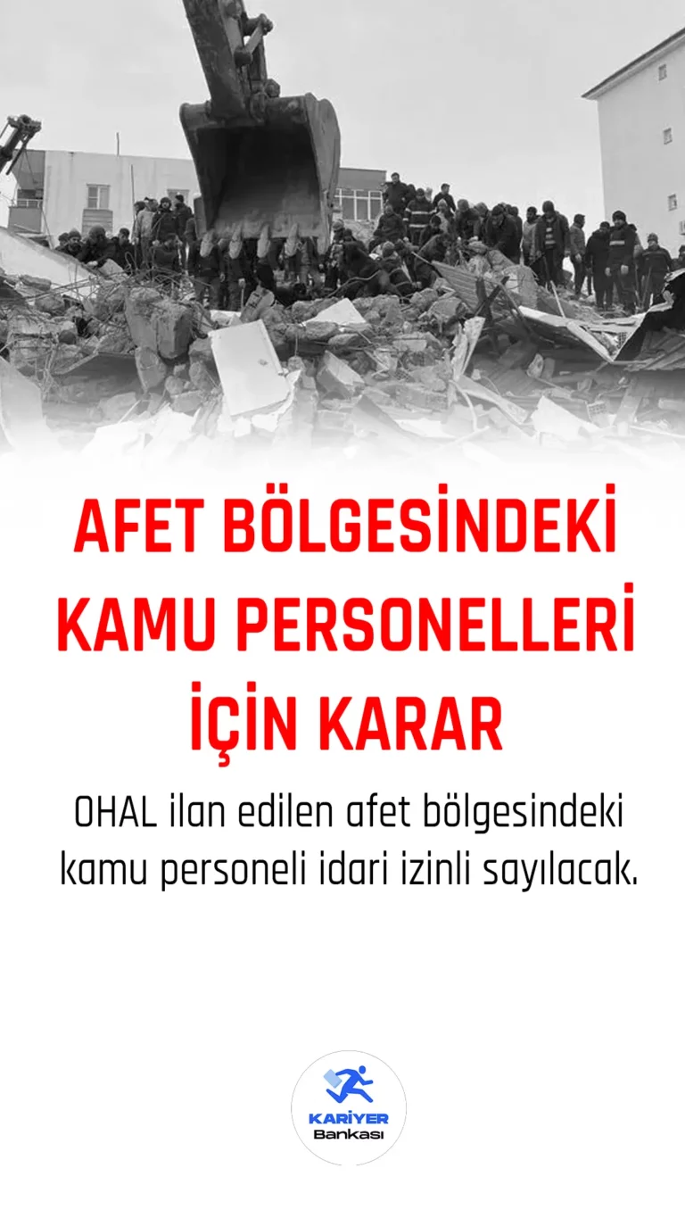 Afet bölgesindeki kamu personelleri için karar Resmi gazete'de yayımlandı.