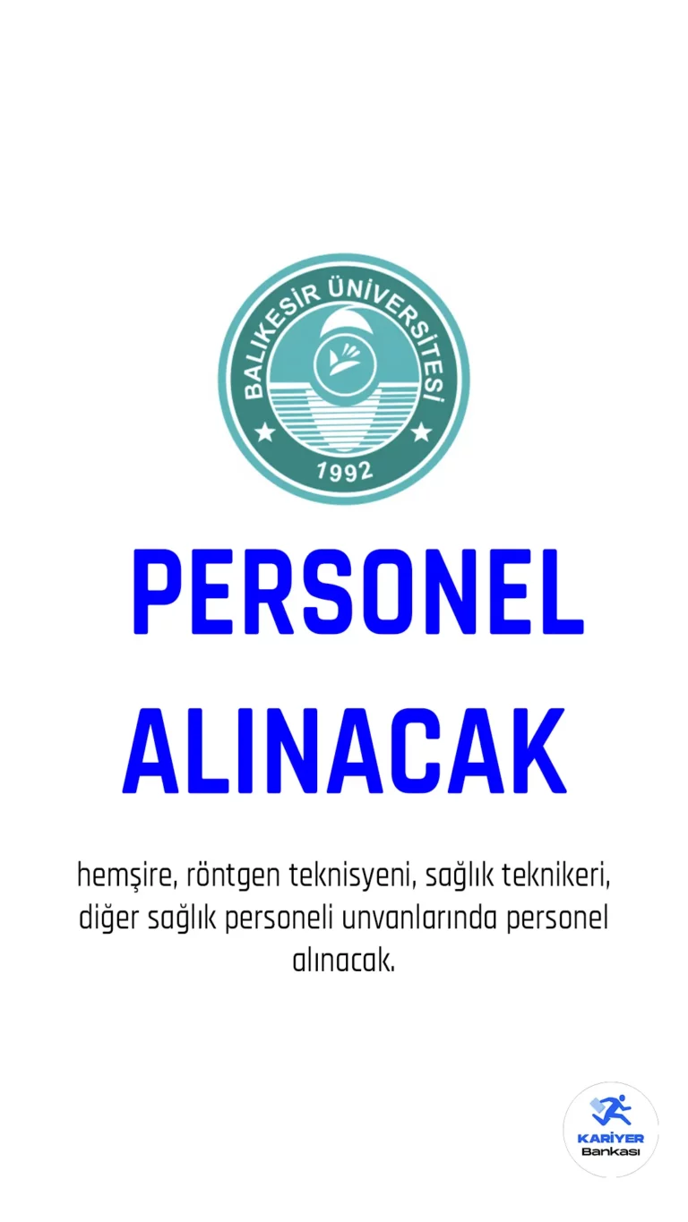 Balıkesir Üniversitesi Personel alımı yapacak.