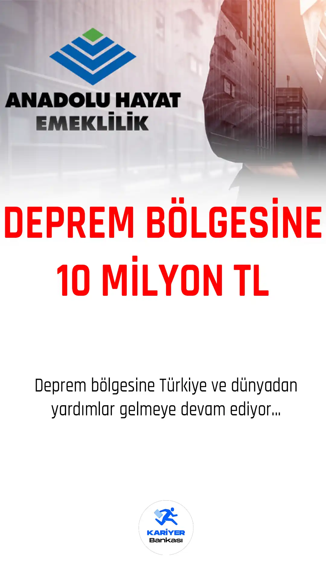 Anadolu Hayat Emeklilik deprem bölgesine 10 milyon lira bağışta bulunacak.
