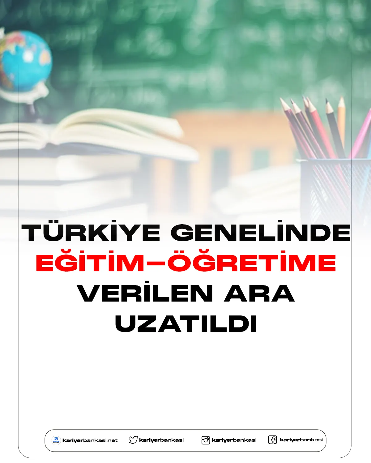 Türkiye Genelinde Eğitime Verilen Ara 20 Şubat'a Kadar Uzatıldı.