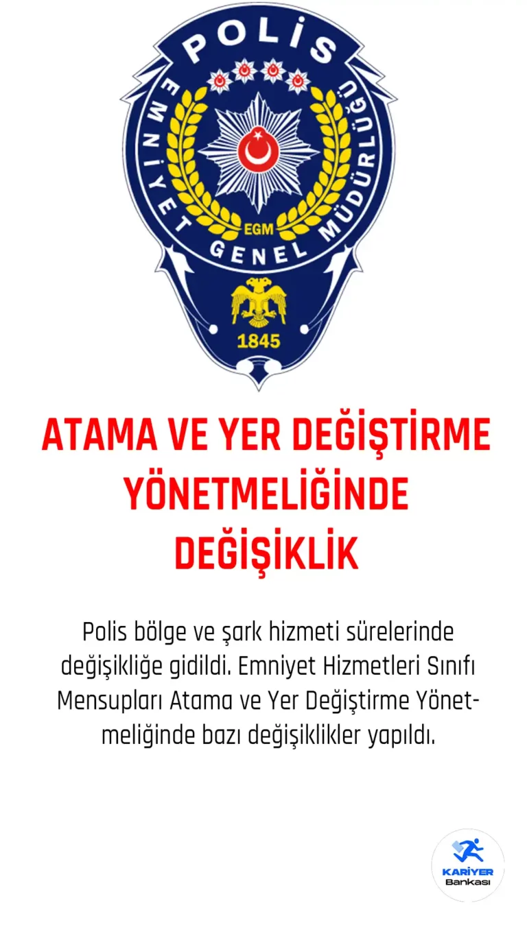 Emniyet Hizmetleri Sınıfı Mensupları Atama ve Yer Değiştirme Yönetmeliğinde Değişiklik