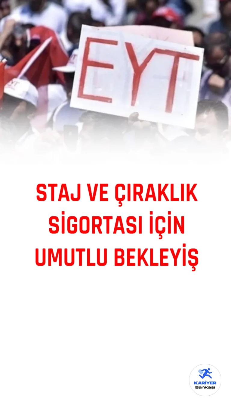 EYT mağdurları, staj ve çıraklık dönemlerinin emeklilik hesabına dahil edilip edilmeyeceği konusunda uzun süredir endişeliydi.