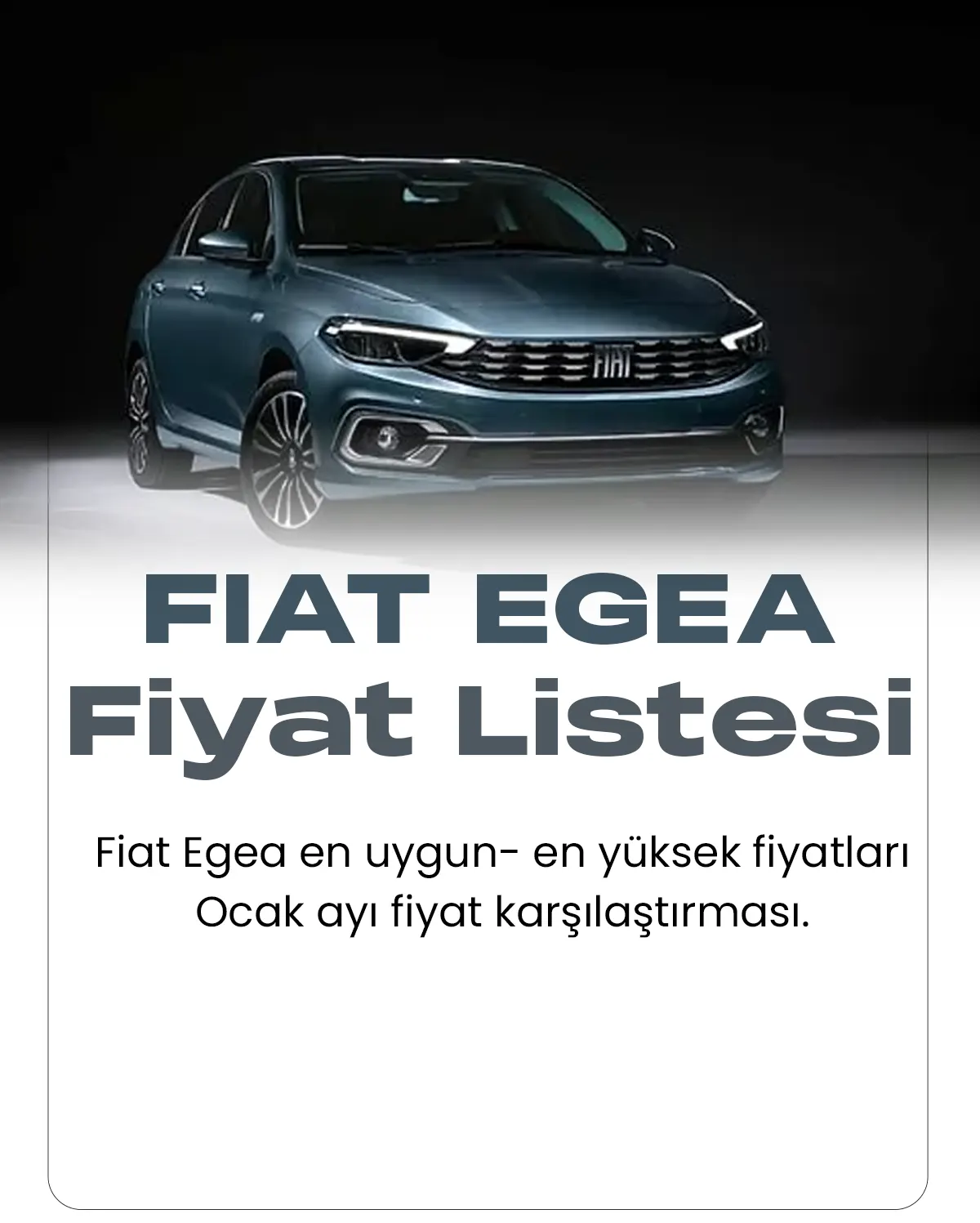 Fiat Egea Şubat 2023 fiyat listesi yayımlandı.