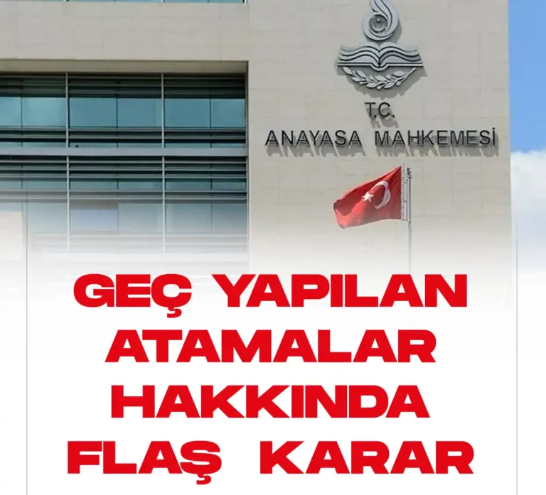 Anayasa Mahkemesi Kararı: Geç Yapılan Atama Hak İhlali