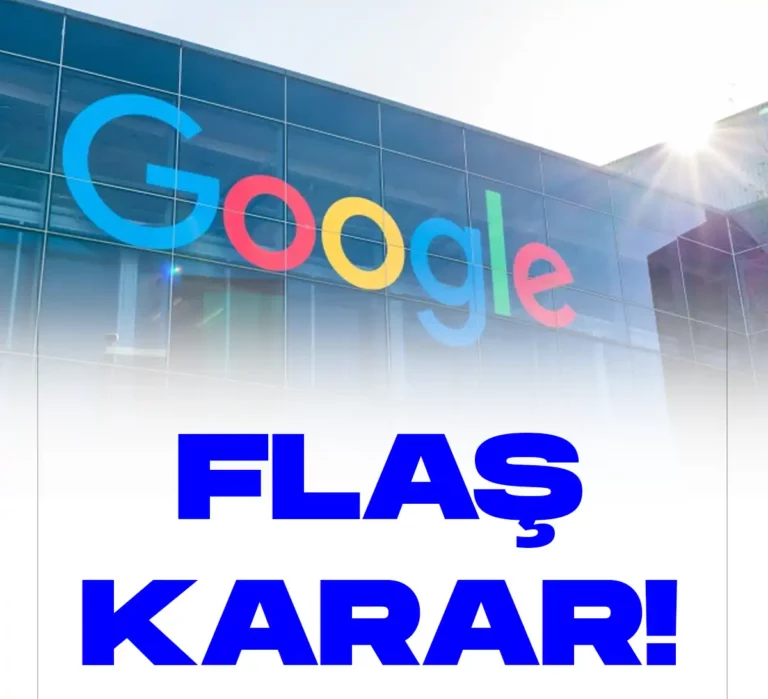 Google hakkında Rekabet kurumundan flaş karar.