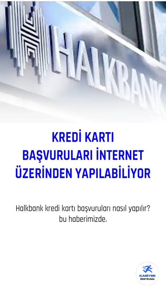 Halkbank Kredi Kartı başvuru işlemleri nereden, nasıl yapılır?. İşte kredi kartı başvuru sürecine dair tüm detaylar...