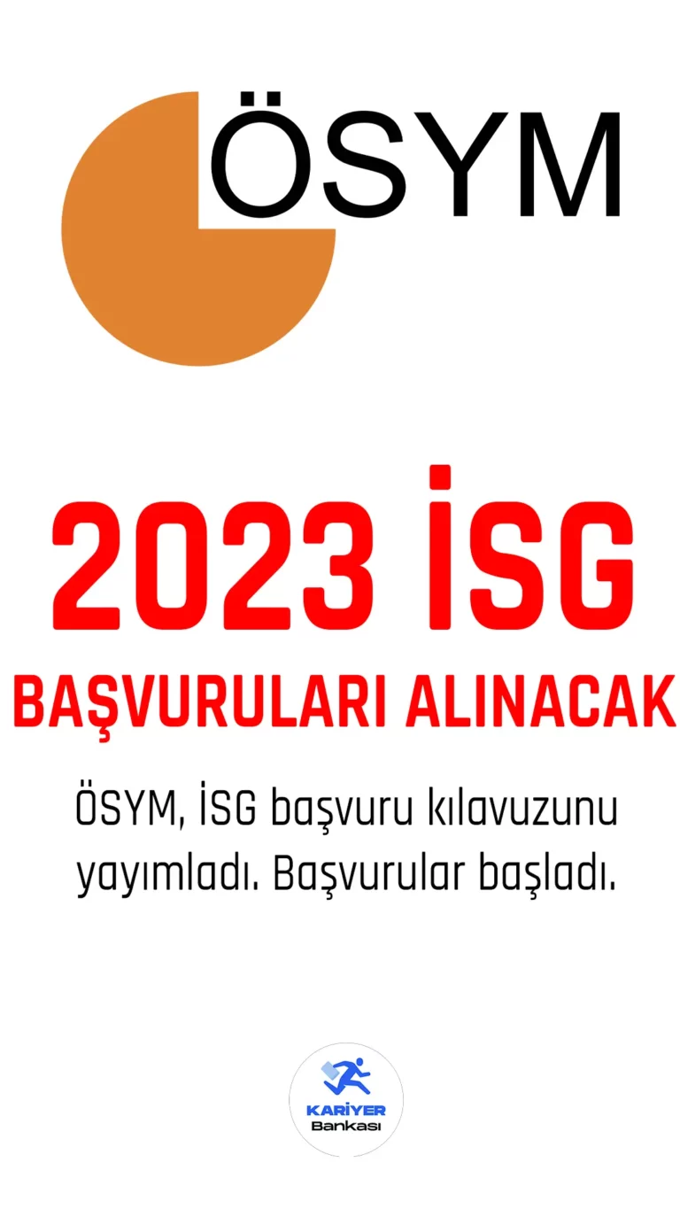 2023 İSG başvuruları alınacak.