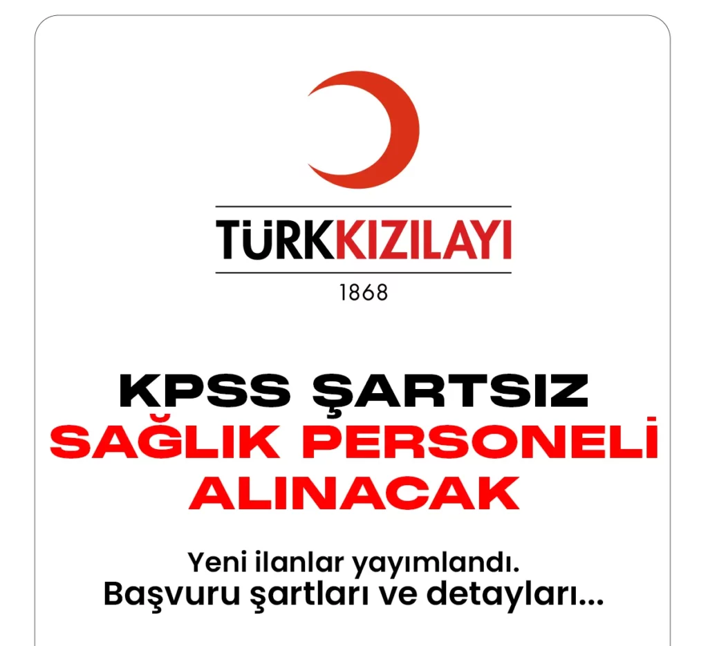 Kızılay sağlık personeli alımı duyuruları yayımlandı.