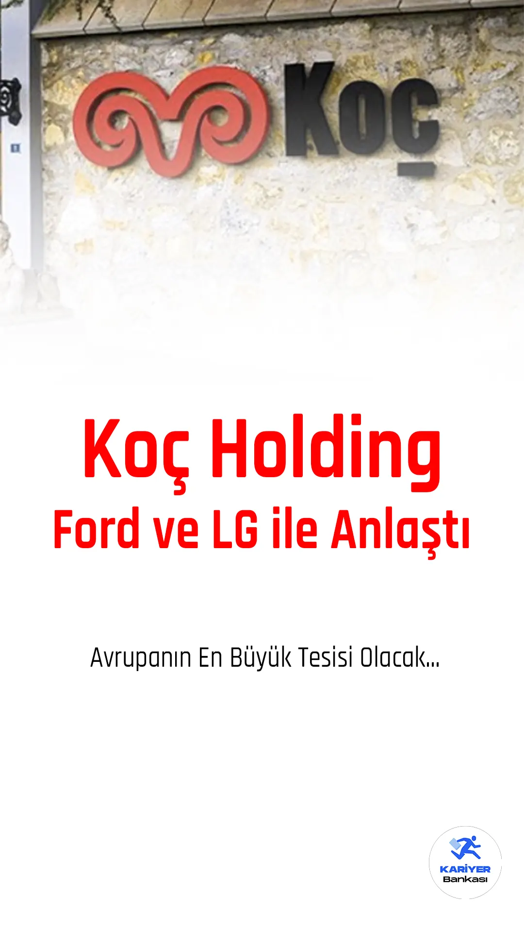 Koç Holding, Ford Motor Company ve LG Energy Solution, Ankara'da bir batarya hücresi üretim tesisi kurmak için bağlayıcı olmayan bir mutabakat anlaşması imzaladı.
