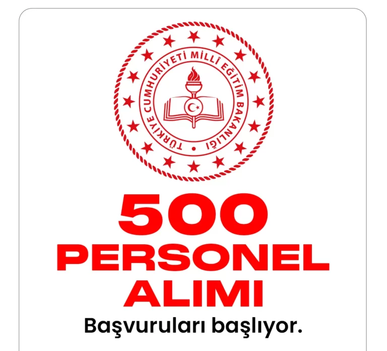 Milli Eğitim Bakanlığı (MEB) 500 personel alımı başvuruları başlıyor.