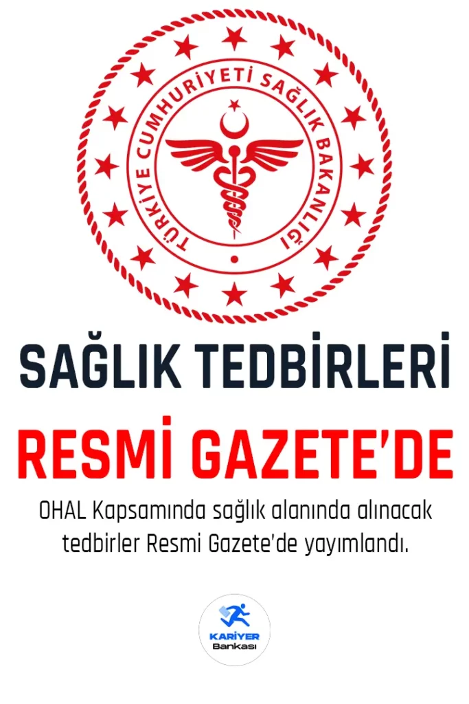 Sağlık alanında alınacak tedbirler resmi gazetede.