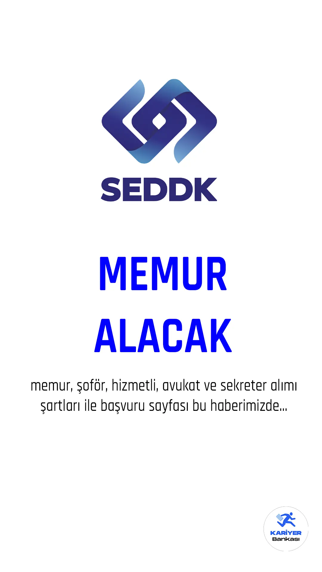SEDDK memur alımı için başvurular alınıyor.