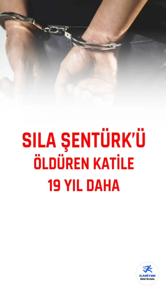16 yaşındaki Sıla Şentürk'ü öldürdüğü suçtan ağırlaştırılmış müebbet hapis cezasına çarptırılan Hüseyin Can Gökçek, "çocuğun cinsel istismarı" suçundan da yargılandığı davanın karar duruşmasında 19 yıl hapis cezasına çarptırıldı.