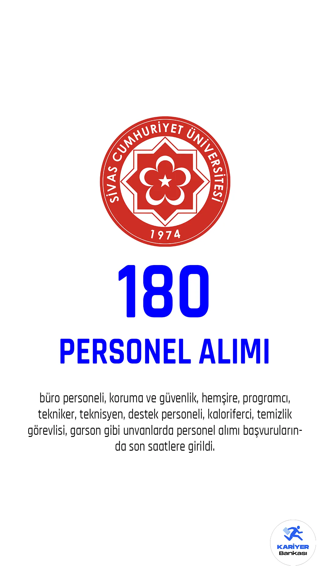 Sivas Cumhuriyet Üniversitesi personel alımı başvurularında son saatlere girildi.