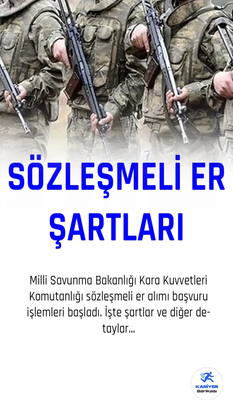 Sözleşmeli er alımı başvuru şartları neler.
