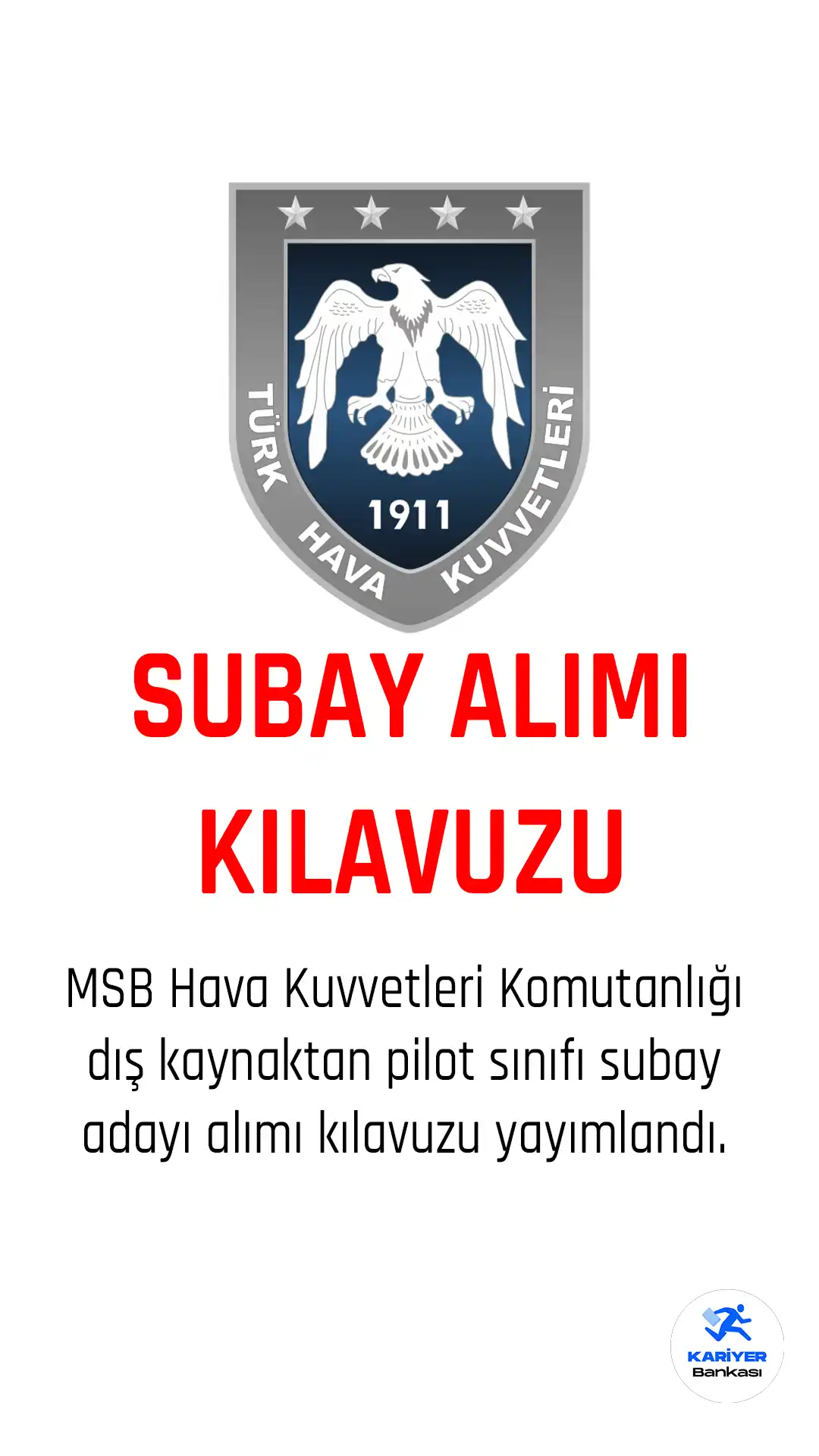 MSB Hava Kuvvetleri Subay adayı alımı başvuru kılavuzu yayımlandı.